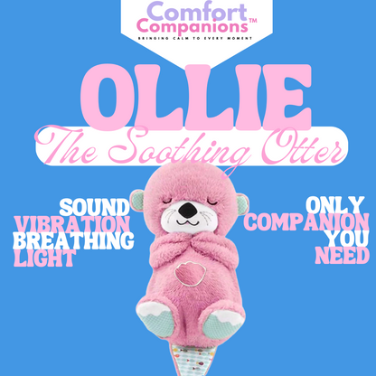 Ollie the Soothing Otter (MODE 1)- ComfortCompanion™